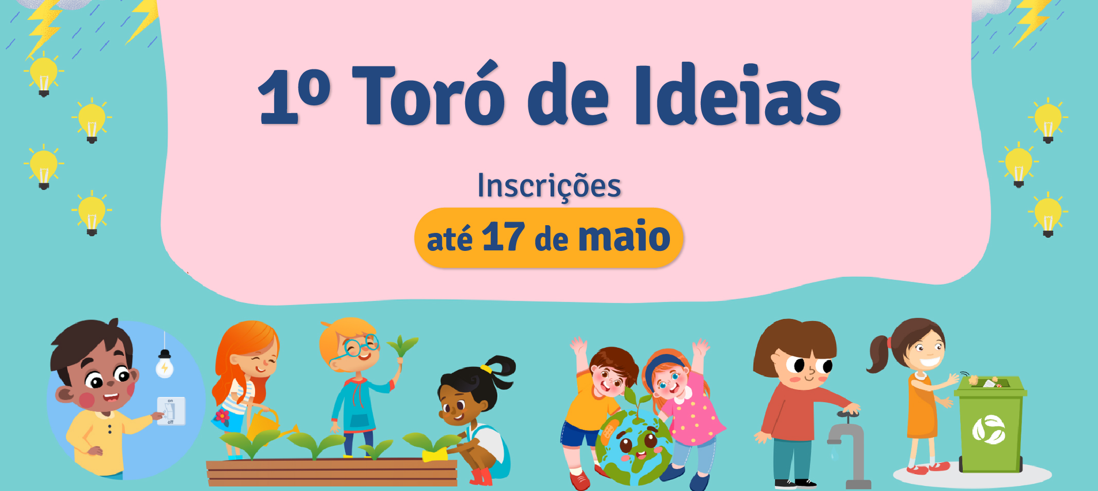 Como o tema “Minha escola promove a educação ambiental assim”, a primeira edição do concurso Toró de Ideias recebe inscrições até dia 17 de maio