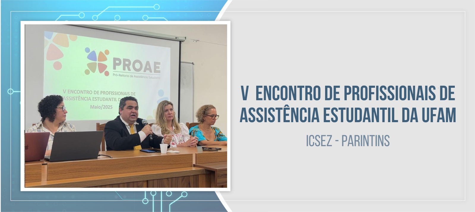 Parintins sedia pela primeira vez o Encontro de Profissionais de Assistência Estudantil da Ufam, em sua V edição