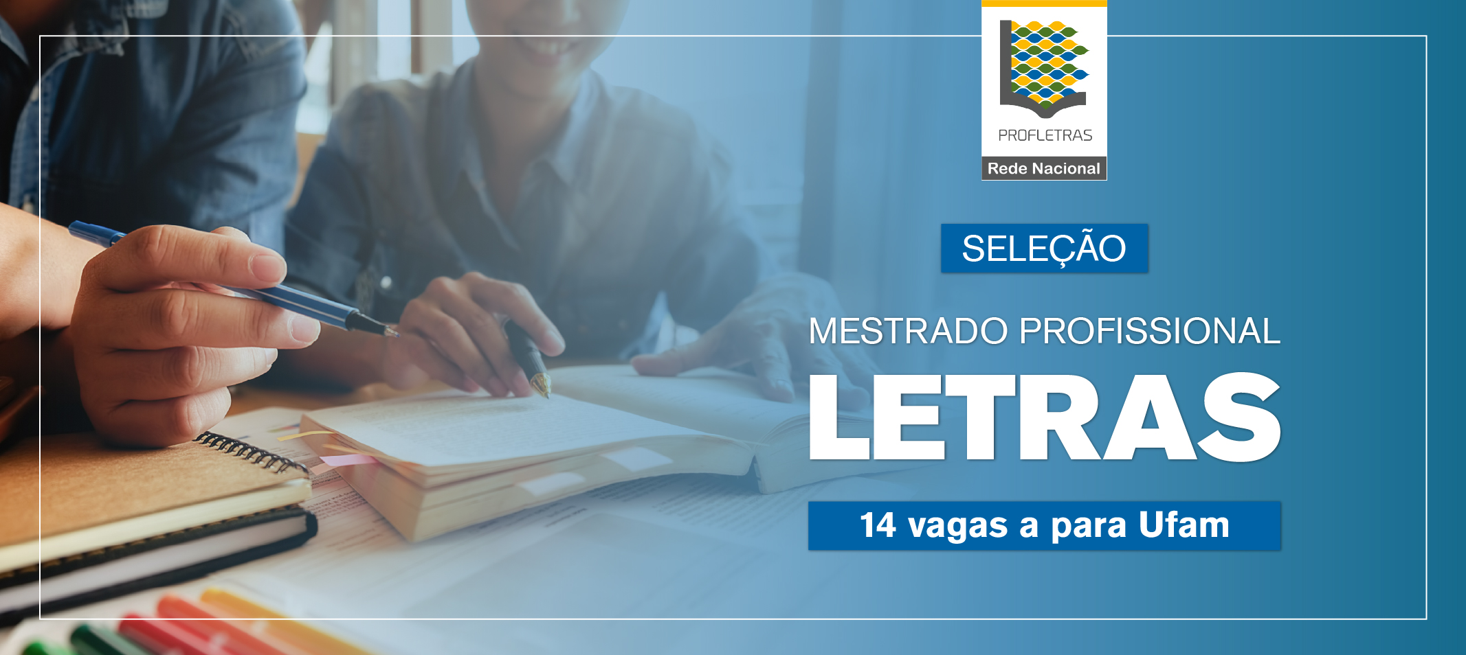 Ufam seleciona sua primeira turma do Mestrado Profissional em Letras, com início em 2026/1
