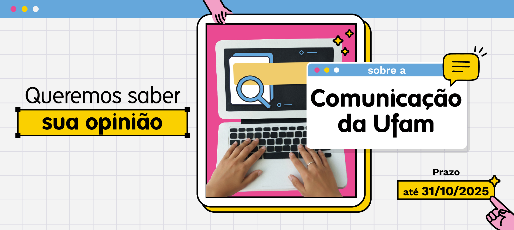 Responda nossa pesquisa de opinião sobre a comunicação da Ufam 🗣️