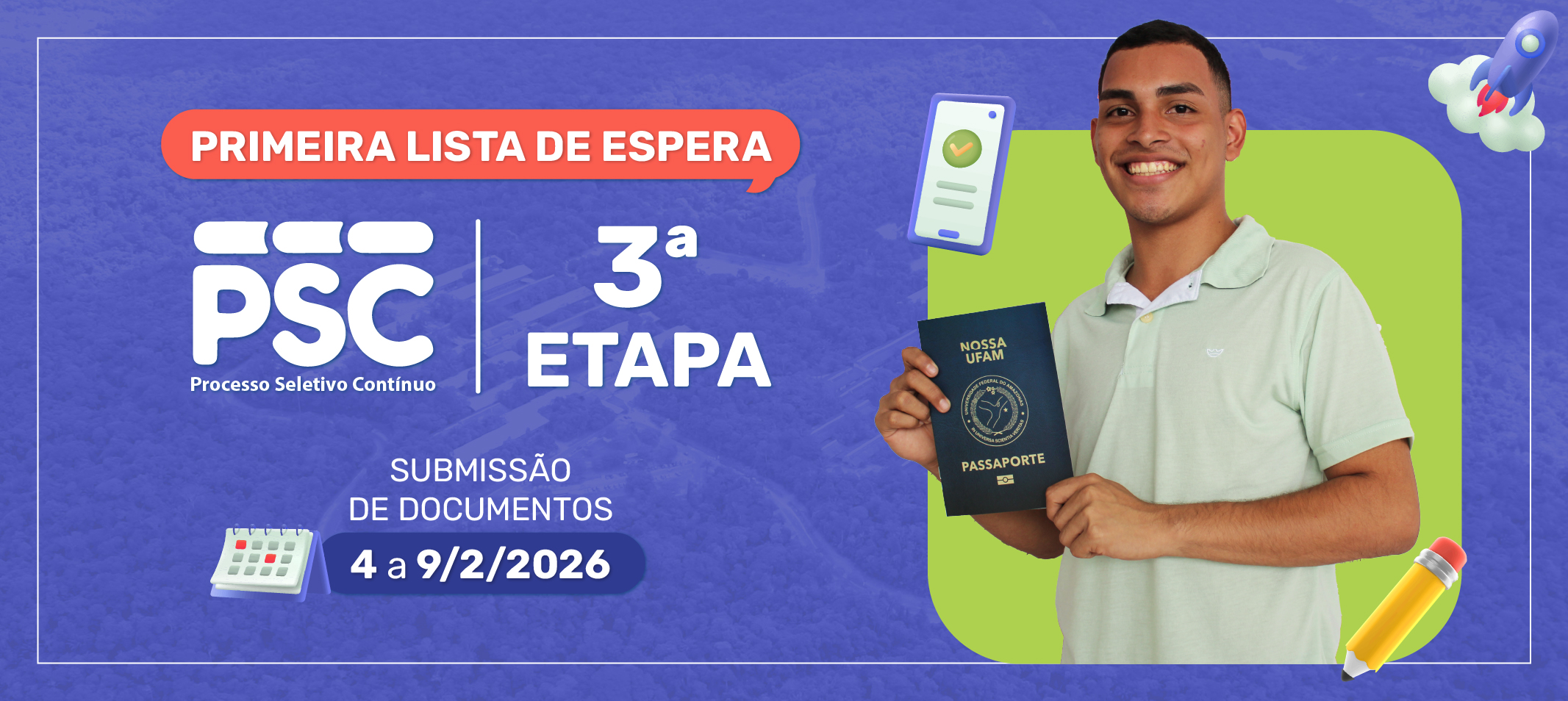 Proeg/Ufam publica edital da primeira chamada da lista de espera do PSC 2026. Atenção ao cronograma de matrícula