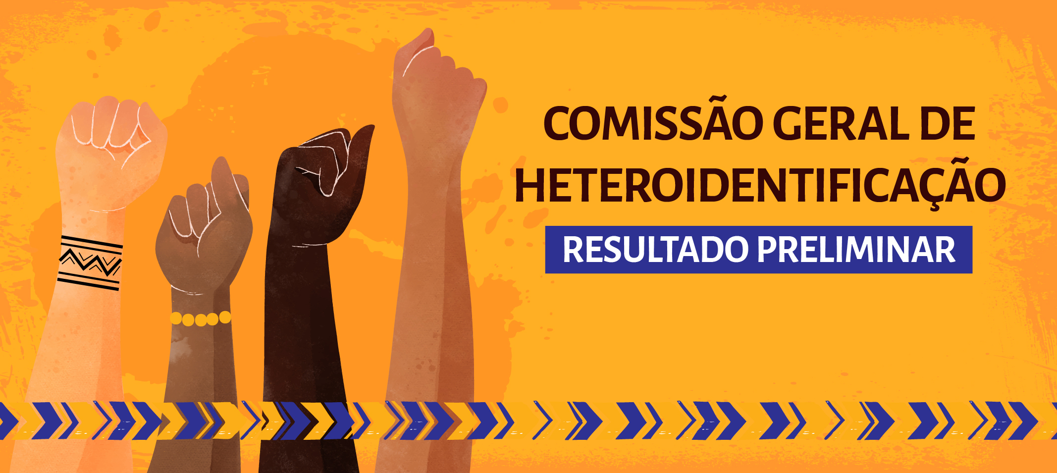 Comissão de Seleção divulga resultado preliminar da seleção para recomposição da Comissão Geral de Heteroidentificação (CGH)