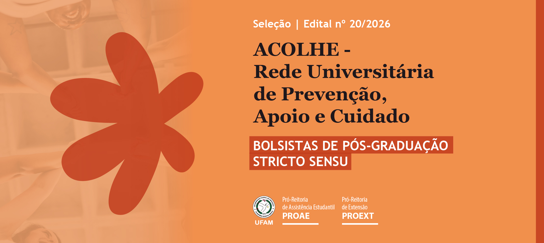 Rede Acolhe - Proae e Proext lançam edital para selecionar bolsistas de pós-graduação. Insccrições abertas até 23h59 do dia 28 de julho