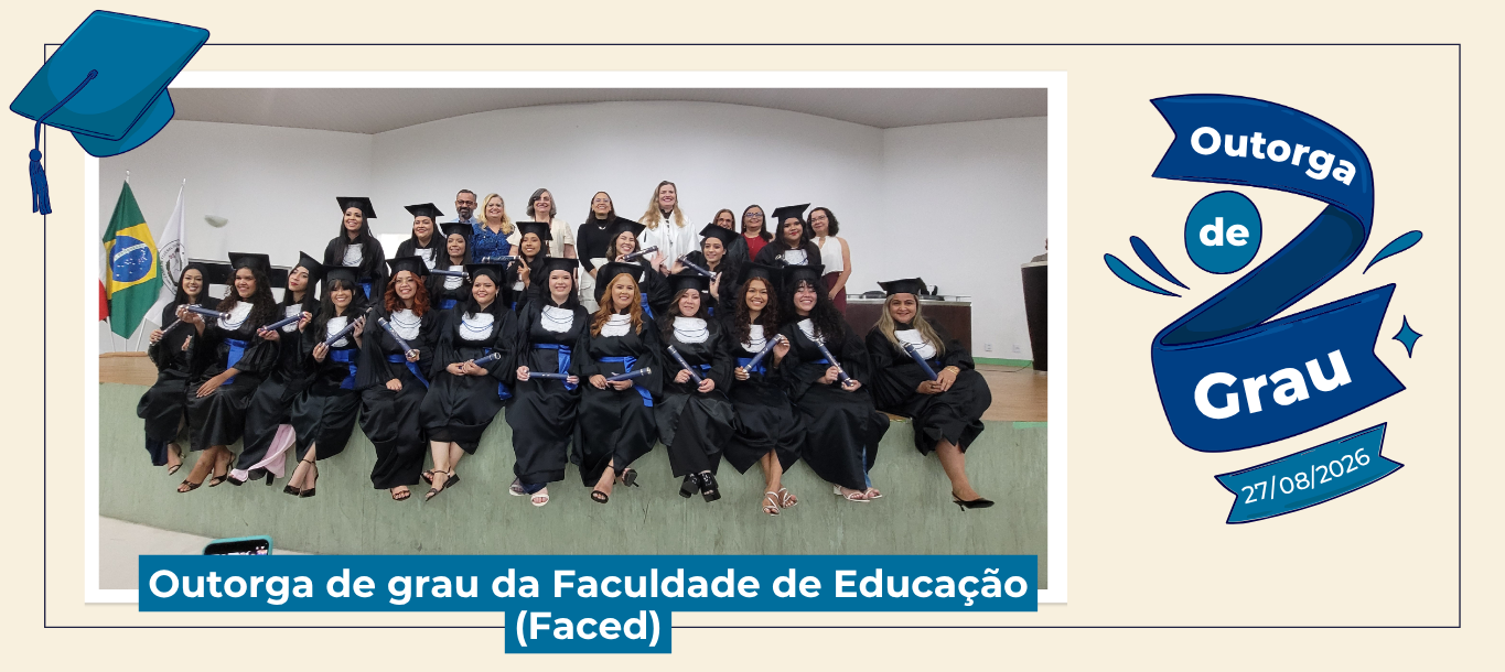 Ufam outorga grau às finalistas da Faced