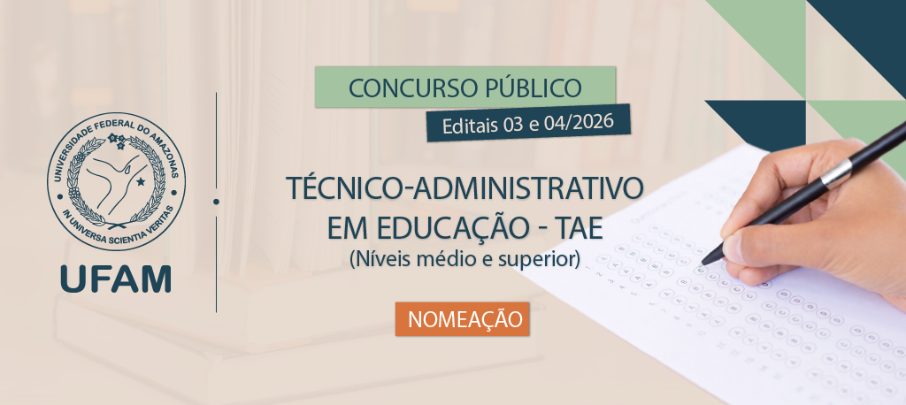 Ufam publica nomeação de 49 novos servidores aprovados em concurso para cargos técnico-administrativos