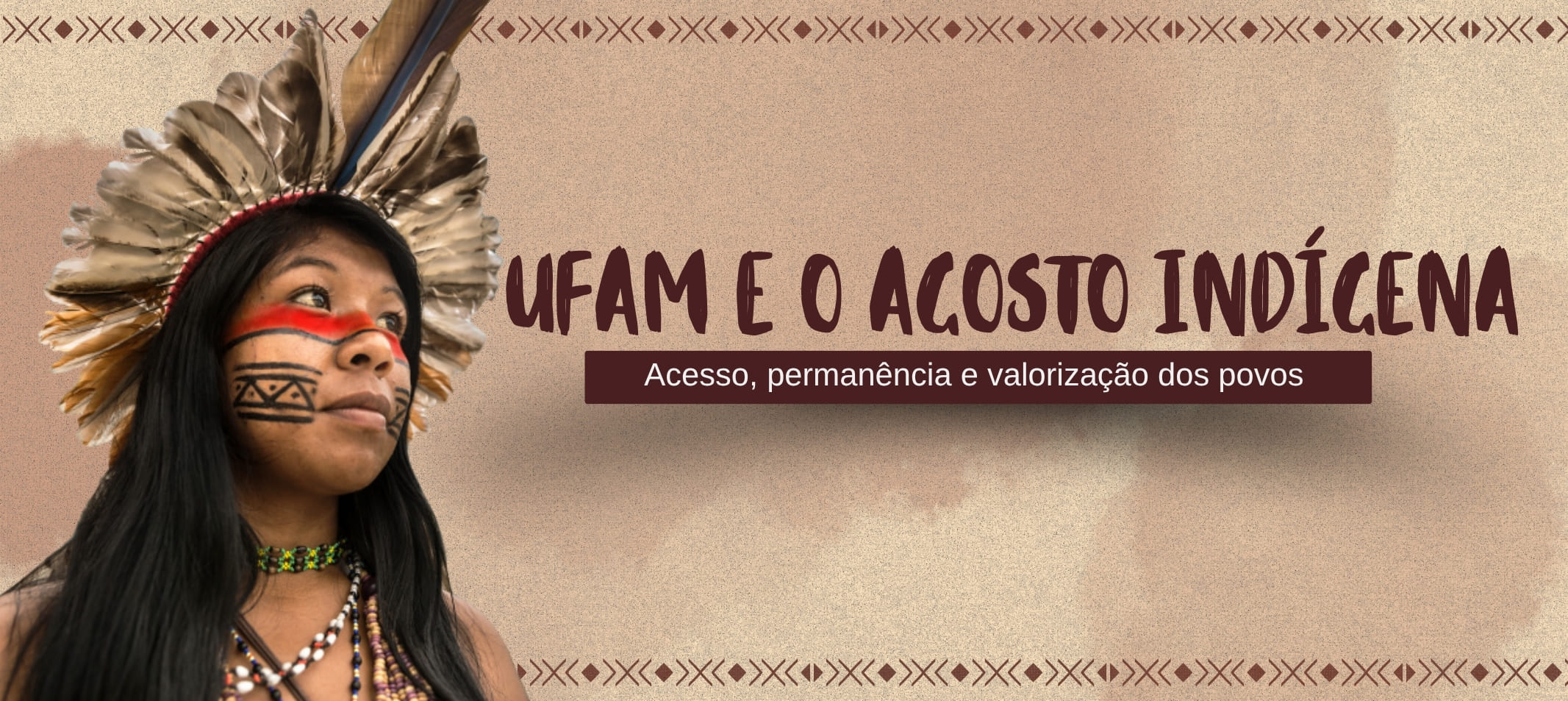 Agosto Indígena - Ufam desenvolve ações voltadas a presença indígena no ensino superior
