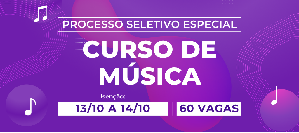 PSEMus 2027 oferta 60 vagas para cursos de licenciatura e bacharelado em Música