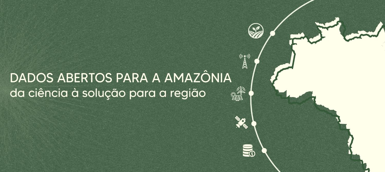 Evento promove debates sobre integração de dados abertos para a Amazônia no dia 16 de setembro. Inscrições estão abertas