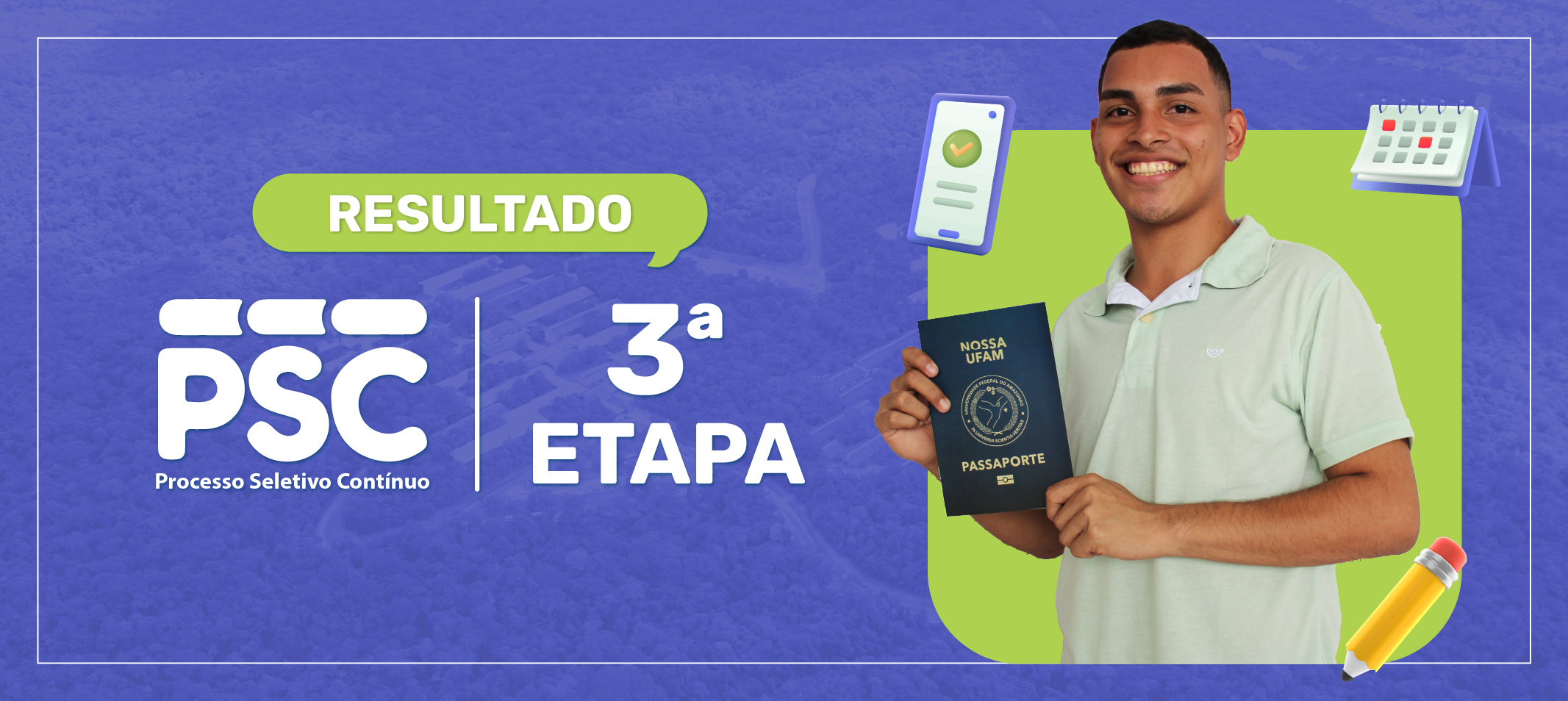 Ufam divulga resultado final do PSC 2026 - 3ª Etapa (Projeto 2026)